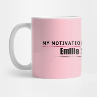 My Motivation - Emilie Sinia Mug